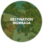 Destination Mombasa